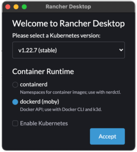 Rancher Desktop first run dialog - allowing for the selection of the Kubernetes version you want to use along with the Container runtime technology.